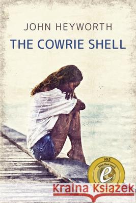 The Cowrie Shell John Heyworth 9781922542489 Moshpit Publishing - książka