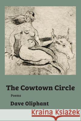 The Cowtown Circle Dave Oliphant 9780990863212 Alamo Bay Press - książka