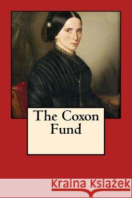 The Coxon Fund Henry James Miklos Barabas 9781979245531 Createspace Independent Publishing Platform - książka