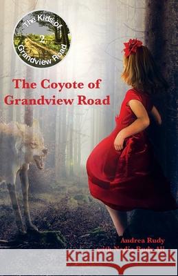 The Coyote of Grandview Road Nadia Rud Andrea Rudy 9781075983900 Independently Published - książka