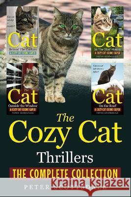 The Cozy Cat Thrillers: The Complete Collection Peter Scottsdale   9798392947737 Independently Published - książka