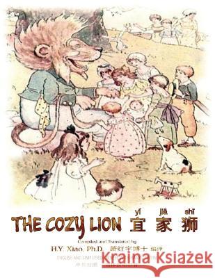 The Cozy Lion (Simplified Chinese): 05 Hanyu Pinyin Paperback B&w H. y. Xia Frances Hodgson Burnett Harrison Cady 9781505878257 Createspace Independent Publishing Platform - książka