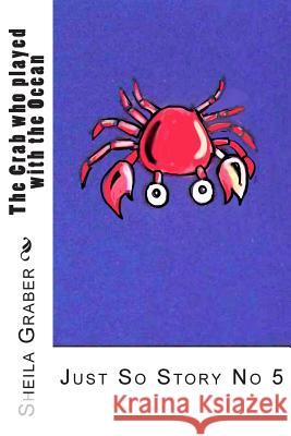 The Crab who played with the Ocean: Just So Story No 5 Kipling, Rudyard 9781492133209 HarperCollins - książka