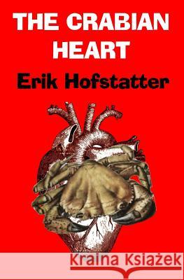 The Crabian Heart Erik Hofstatter David A. Riley Karen Runge 9780995717398 Parallel Universe Publications - książka