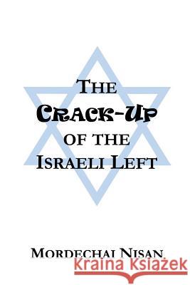 The Crack-Up of the Israeli Left Mordechai Nisan 9781927618110 Mantua Books Ltd. - książka