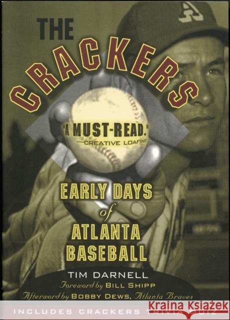 The Crackers: Early Days of Atlanta Baseball Darnell, Tim 9781588181015 Hill Street Press - książka