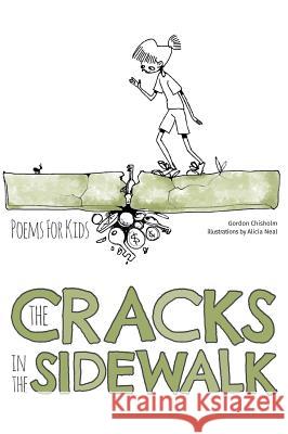 The Cracks In The Sidewalk: Poems For Kids Gordon Chisholm Alicia Neal 9781525544682 FriesenPress - książka