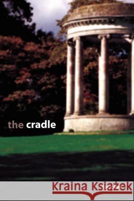 The Cradle T. M. Camp 9780982560372 Aurohn Press - książka