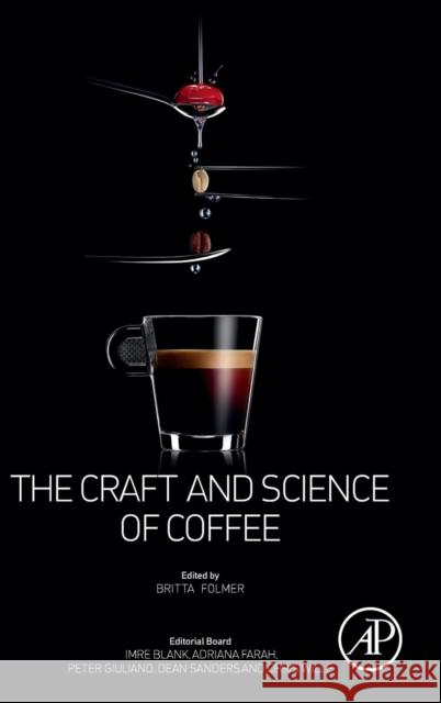The Craft and Science of Coffee  9780128035207 Elsevier Science Publishing Co Inc - książka