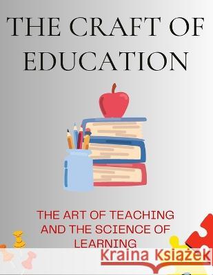 The Craft of Education: The Art of Teaching and the Science of Learning Luke Phil Russell 9781803621166 Harvey Publication - książka