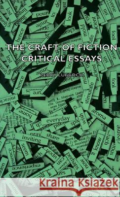 The Craft of Fiction - Critical Essays Percy, Lubbock 9781443734769 Read Books - książka