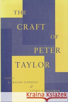 The Craft of Peter Taylor C. Ralph Stephens Lynda B. Salamon 9780817307899 University Alabama Press - książka