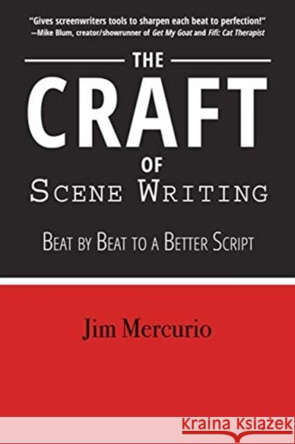 The Craft of Scene Writing: Beat by Beat to a Better Script  9781610353304 Quill Driver Books - książka
