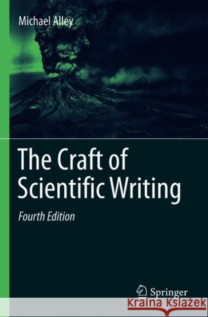 The Craft of Scientific Writing Michael Alley 9781441982872 Springer - książka