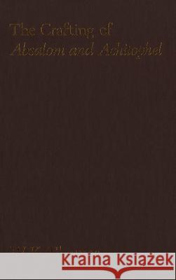 The Crafting of Absalom and Achitophel: Dryden's Pen for a Party W. Thomas 9780889200593 Wilfrid Laurier University Press - książka