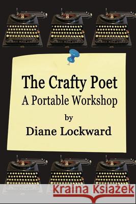 The Crafty Poet: A Portable Workshop Diane Lockward 9781936138623 Wind Publications - książka