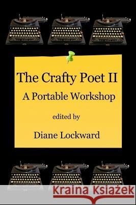 The Crafty Poet II: A Portable Workshop Diane Lockward 9780996987172 Terrapin Books - książka