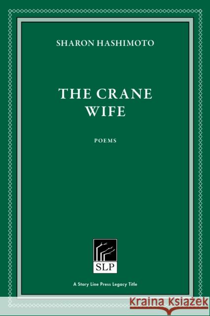 The Crane Wife Sharon Hashimoto 9781586541002 Story Line Press - książka