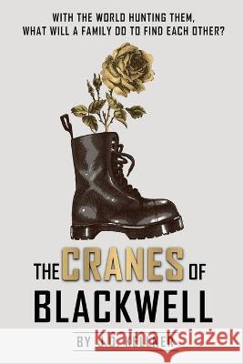 The Cranes of Blackwell J. D. Kellner 9781777440831 Dark Brew Press - książka