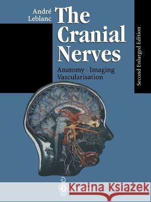 The Cranial Nerves: Anatomy Imaging Vascularisation Libersa, C. 9783642794063 Springer - książka