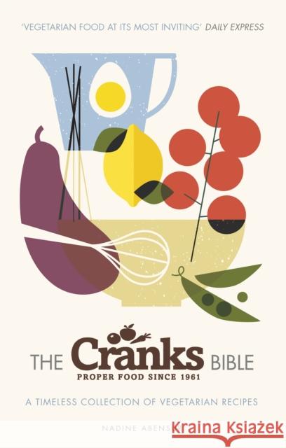 The Cranks Bible: A Timeless Collection of Vegetarian Recipes Nadine Abensur 9781409161073 Orion Publishing Co - książka