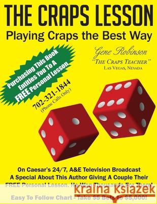 The Craps Lesson: Playing Craps the Best Way Robinson, Gene 9781716983610 Lulu.com - książka