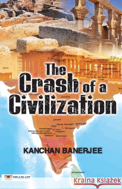 The Crash Of A Civilization Anjan Banerjee   9789355212405 Prabhat Prakashan - książka