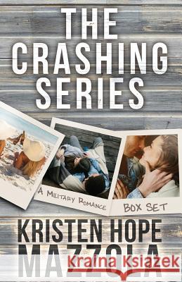 The Crashing Series Kristen Hope Mazzola 9781530735822 Createspace Independent Publishing Platform - książka