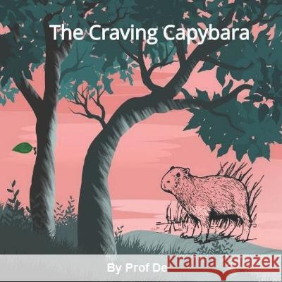 The Craving Capybara Prof de 9798841823131 Independently Published - książka