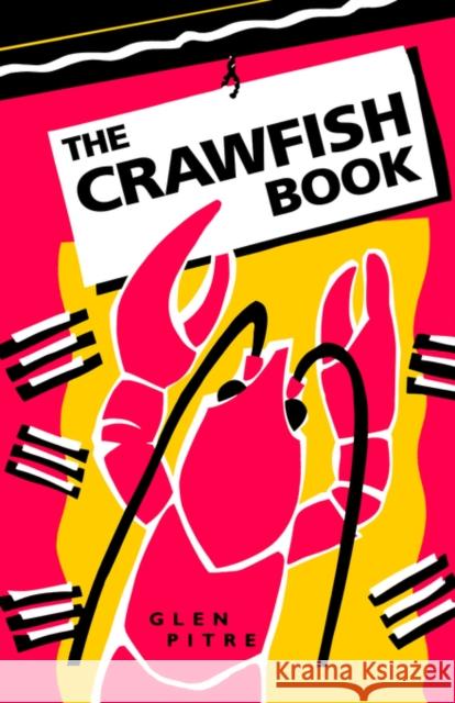 The Crawfish Book Glen Pitre 9780878055999 University Press of Mississippi - książka