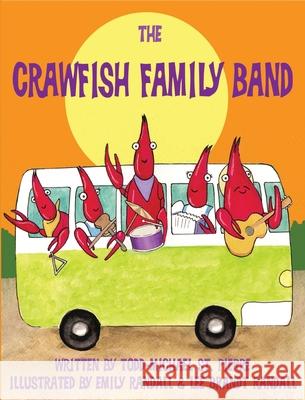 The Crawfish Family Band Todd-Michael S Lee Brand Emily Randall 9781736232705 Cypress/Baird Books - książka