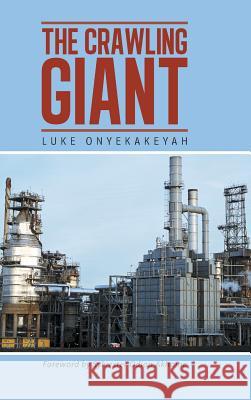 The Crawling Giant Luke Onyekakeyah 9781477277782 Authorhouse - książka