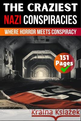 The Craziest Nazi Conspiracies de Haan, Auke 9783565080915 epubli - książka