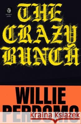 The Crazy Bunch Willie Perdomo 9780143132691 Penguin Books - książka