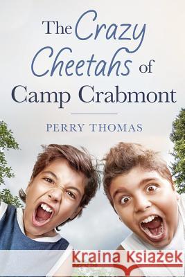 The Crazy Cheetahs of Camp Crabmont Perry Thomas 9781537798011 Createspace Independent Publishing Platform - książka