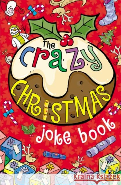 The Crazy Christmas Joke Book  9780141318714 Penguin Random House Children's UK - książka