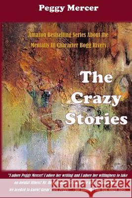 The Crazy Stories Peggy Mercer Michael L. Wilso 9781505818949 Createspace - książka