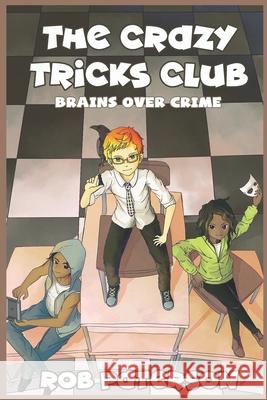 The Crazy Tricks Club: Brains Over Crime Rob Paterson 9781989357071 ISBN Canada - książka