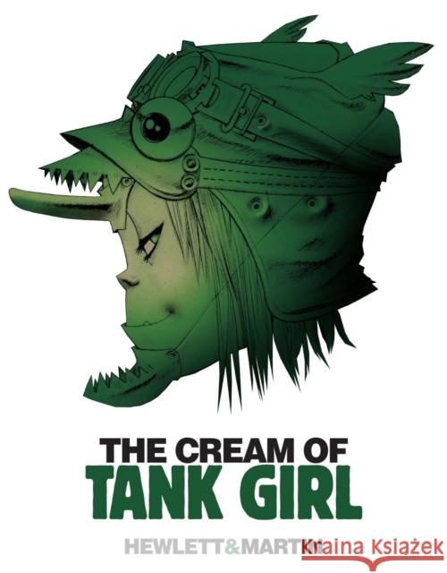 The Cream of Tank Girl Alan C. Martin 9781845769420 Titan Books Ltd - książka