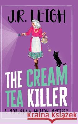 The Cream Tea Killer Judy Leigh 9781837514779 Boldwood Books Ltd - książka
