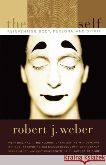 The Created Self: Reinventing Body, Persona, and Spirit Weber, Robert J. 9780393321210 W. W. Norton & Company - książka