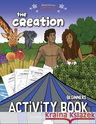 The Creation Activity Book Bible Pathway Adventures Pip Reid 9781777216894 Bible Pathway Adventures - książka