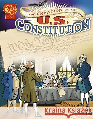 The Creation of the U.S. Constitution Michael Burgan Gordon Purcell Terry Beatty 9780736896535 Capstone Publishers (MN) - książka
