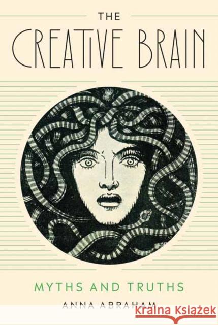 The Creative Brain: Myths and Truths Anna Abraham 9780262548007 MIT Press Ltd - książka