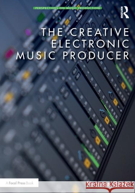 The Creative Electronic Music Producer Thomas Brett 9780367900793 Focal Press - książka