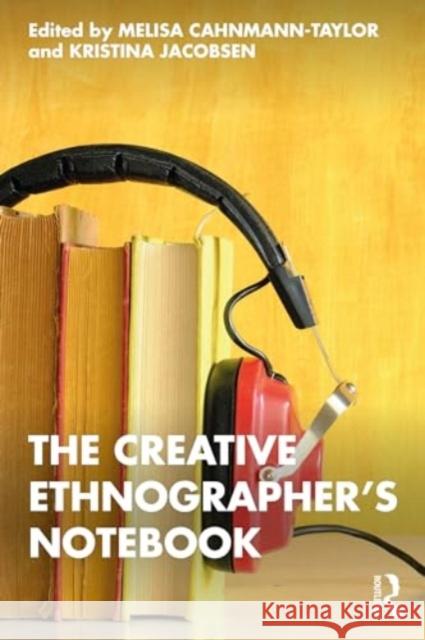 The Creative Ethnographer's Notebook Melisa Cahnmann-Taylor Kristina Jacobsen 9781032429915 Routledge - książka
