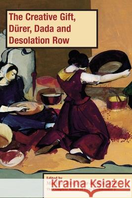 The Creative Gift, Dürer, Dada and Desolation Row, PB (vol3) Marleen Hengelaar-Rookmaaker 9781909281820 Piquant Publishing - książka