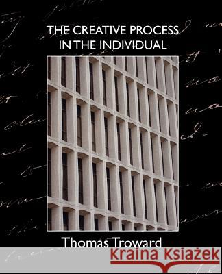 The Creative Process in the Individual Troward Thoma 9781594627927 Book Jungle - książka