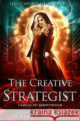 The Creative Strategist Michael Anderle Sarah Noffke 9781642024425 Lmbpn Publishing - książka