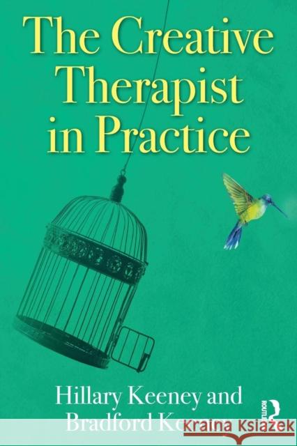 The Creative Therapist in Practice Hillary Keeney Bradford Keeney 9780367078089 Routledge - książka